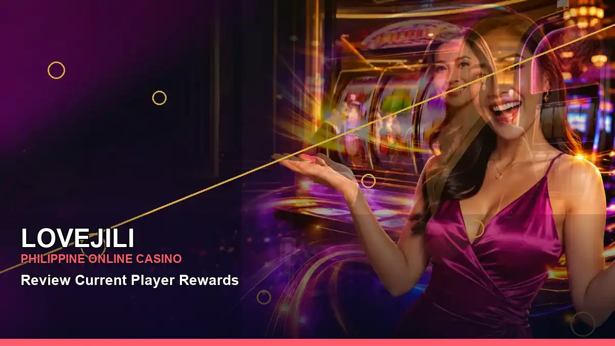 LOVEJILI PH information guide with online slots, account checks, and responsible play reminders for Philippine adults